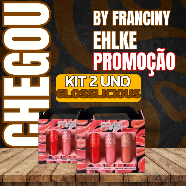 KIT 2 FRAN GLOSSLICIOUS