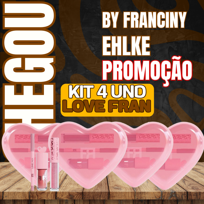 Kit 4 LOVE FRAN BY FRANCINY EHLKE